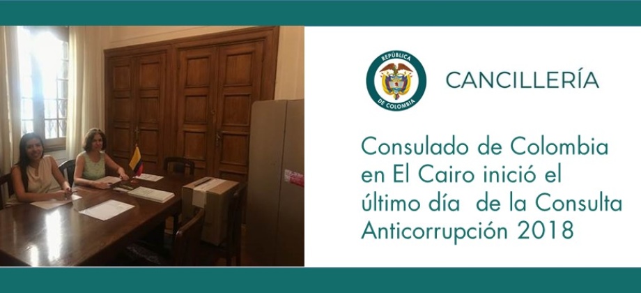 Consulado de Colombia en El Cairo inició el último día  de la Consulta Anticorrupción 2018