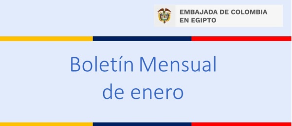 Boletín mensual de enero de 2023 de la Embajada de Colombia en Egipto