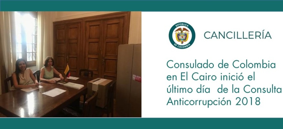 Consulado de Colombia en El Cairo inició el último día  de la Consulta Anticorrupción 2018