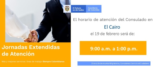 El Consulado de Colombia en El Cairo tendrá jornada extendida el viernes 19 de febrero 