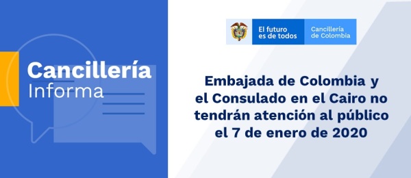 Embajada de Colombia y el Consulado en el Cairo no tendrán atención al público el 7 de enero 
