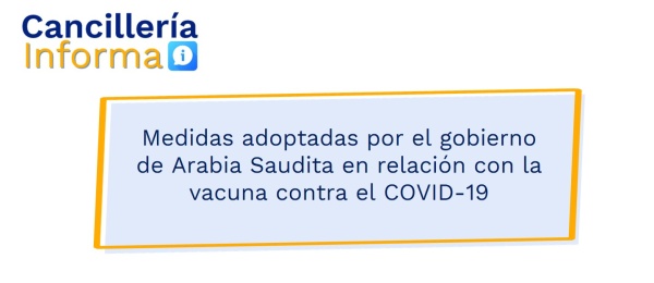 Medidas adoptadas por el gobierno de Arabia Saudita en relación con la vacuna contra el COVID-19
