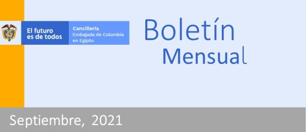 Vea las últimas noticias de la Embajada de Colombia en Egipto en el boletín informativo de septiembre de 2021